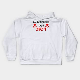 No Boyfriend Until 2024 Kids Hoodie